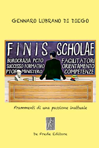 Copertina di Finis scholae: frammenti di una passione inattuale