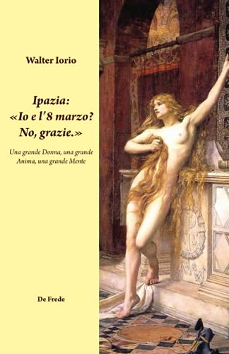 Copertina di Ipazia: «Io e l’8 marzo? No, grazie.»