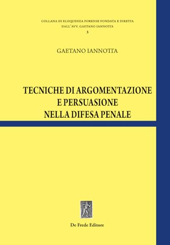 Copertina di Tecniche di argomentazione e persuasione nella difesa penale